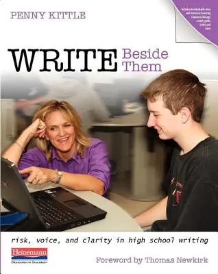 Écrire à côté d'eux : Risque, voix et clarté dans l'écriture au lycée - Write Beside Them: Risk, Voice, and Clarity in High School Writing