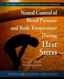 Contrôle neuronal de la pression artérielle et de la température corporelle en cas de stress thermique - Neural Control of Blood Pressure and Body Temperature During Heat Stress