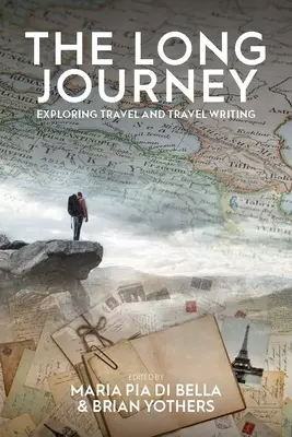 Le long voyage : Exploration des voyages et des récits de voyage - The Long Journey: Exploring Travel and Travel Writing
