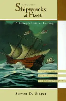 Les épaves de Floride : Une liste complète, deuxième édition - Shipwrecks of Florida: A Comprehensive Listing, Second Edition