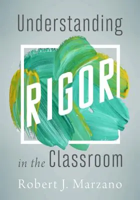 Comprendre la rigueur en classe - Understanding Rigor in the Classroom