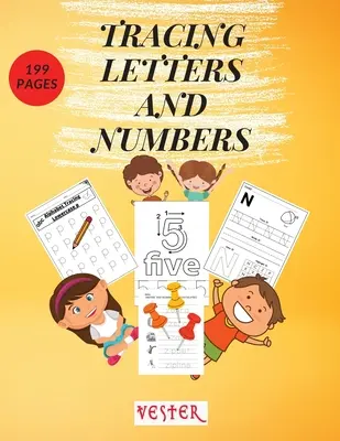 Tracer les lettres et les chiffres : 199 pages d'exercices amusants pour apprendre l'alphabet et les chiffres Cahier d'exercices essentiel pour l'école maternelle, le jardin d'enfants et la maternelle. - Tracing Letters and Numbers: 199 Fun Practice Pages Learn the Alphabet and Numbers Essential Workbook for Homeschool Preschool, Kindergarten, and K