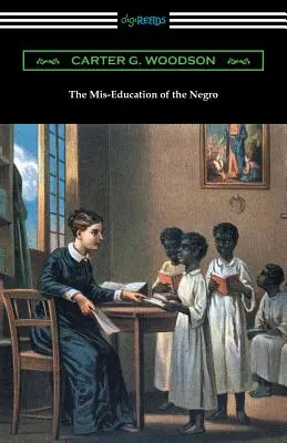 La mauvaise éducation des Noirs - The Mis-Education of the Negro