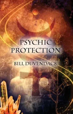 Protection psychique - Psychic Protection