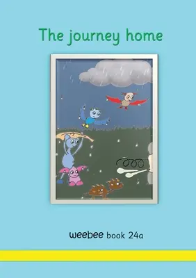 Le voyage de retour Weebee Livre 24a - The journey home weebee Book 24a