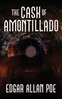 Le Masque d'Amontillado : Quinze des plus belles histoires d'Edgar Allan Poe - The Cask of Amontillado: Fifteen of Edgar Allan Poe's Greatest Stories