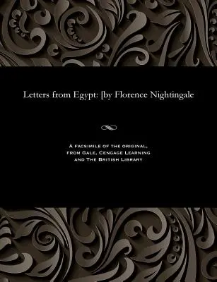 Lettres d'Égypte : [par Florence Nightingale - Letters from Egypt: [by Florence Nightingale