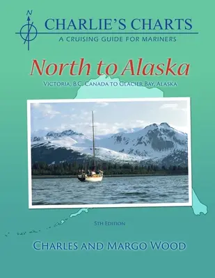 Cartes de Charlie : Le nord de l'Alaska - Charlie's Charts: North to Alaska