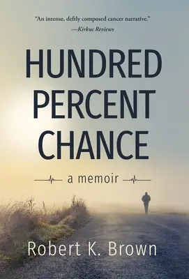 Cent pour cent de chance : Un mémoire - Hundred Percent Chance: A Memoir