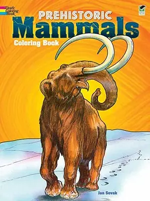 Livre d'images sur les mammifères préhistoriques - Prehistoric Mammals Coloring Book