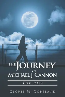 Le parcours de Michael J. Cannon : l'ascension - The Journey of Michael J. Cannon: The Rise