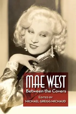 Mae West : Entre les couvertures - Mae West: Between the Covers