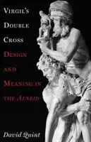 La double croix de Virgile : Conception et signification dans l'Enéide - Virgil's Double Cross: Design and Meaning in the Aeneid