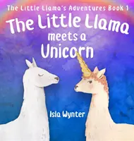 Le petit lama rencontre une licorne - The Little Llama Meets a Unicorn