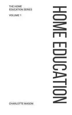 L'éducation à domicile de Charlotte Mason - Charlotte Mason's Home Education