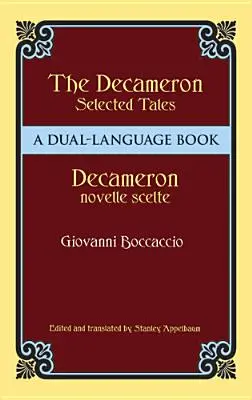 Contes choisis du Décaméron / Decameron Novelle Scelte : Un livre en deux langues - Decameron Selected Tales / Decameron Novelle Scelte: A Dual-Language Book