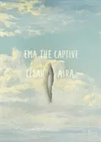 Ema la captive - Ema the Captive