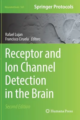 Détection des récepteurs et des canaux ioniques dans le cerveau - Receptor and Ion Channel Detection in the Brain