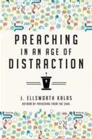 La prédication à l'ère de la distraction - Preaching in an Age of Distraction