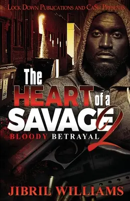 Le cœur d'un sauvage 2 : Trahison sanglante - The Heart of a Savage 2: Bloody Betrayal