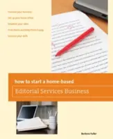 Comment démarrer une entreprise de services éditoriaux à domicile - How to Start a Home-Based Editorial Services Business