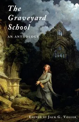 L'école du cimetière : Une anthologie - The Graveyard School: An Anthology