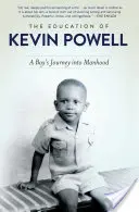 L'éducation de Kevin Powell : Le voyage d'un garçon vers la virilité - The Education of Kevin Powell: A Boy's Journey Into Manhood