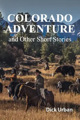 L'aventure du Colorado : et autres nouvelles - Colorado Adventure: and Other Short Stories