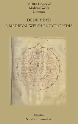 Delw y Byd : Une encyclopédie médiévale galloise - Delw y Byd: A Medieval Welsh Encyclopedia