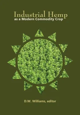 Le chanvre industriel, une culture moderne, 2019 - Industrial Hemp as a Modern Commodity Crop, 2019