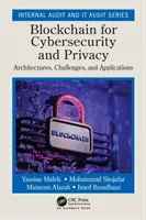 Blockchain pour la cybersécurité et la vie privée : Architectures, défis et applications - Blockchain for Cybersecurity and Privacy: Architectures, Challenges, and Applications