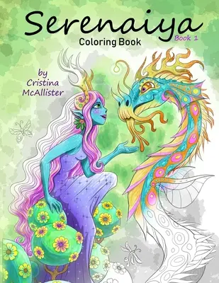 Livre à colorier Serenaiya : Livre 1 - Serenaiya Coloring Book: Book 1