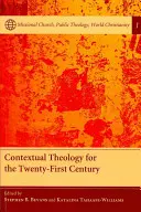 Théologie contextuelle pour le XXIe siècle - Contextual Theology for the Twenty-First Century