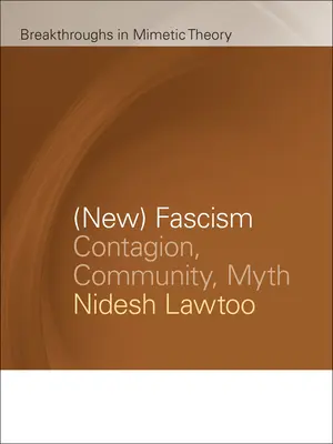 Le (nouveau) fascisme : Contagion, communauté, mythe - (New) Fascism: Contagion, Community, Myth