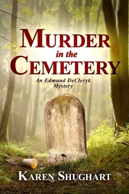 Meurtre au cimetière : Un mystère d'Edmund DeCleryk - Murder in the Cemetery: An Edmund DeCleryk Mystery