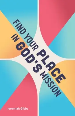 Trouvez votre place dans la mission de Dieu - Find Your Place in God's Mission