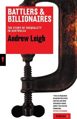 Battlers & Billionaires : L'histoire de l'inégalité en Australie - Battlers & Billionaires: The Story of Inequality in Australia