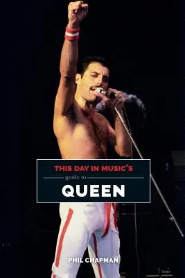 Le guide de Queen de This Day in Music - This Day in Music's Guide to Queen