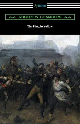 Le roi en jaune (avec un avant-propos de Rupert Hughes) - The King in Yellow (with a Foreword by Rupert Hughes)