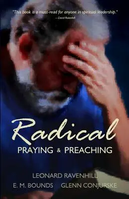 Radical : Prier et prêcher - Radical: Praying & Preaching