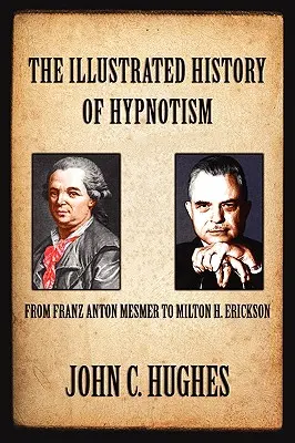 L'histoire illustrée de l'hypnotisme - The Illustrated History of Hypnotism