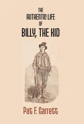 La vie authentique de Billy The Kid - The Authentic Life Of Billy The Kid