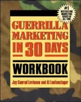 Manuel de marketing de guérilla en 30 jours - Guerrilla Marketing in 30 Days Workbook