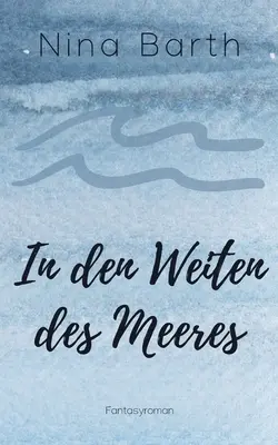 Dans la nuit des temps - In den Weiten des Meeres