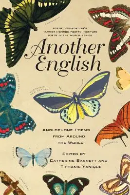 Un autre anglais : Poèmes anglophones du monde entier - Another English: Anglophone Poems from Around the World