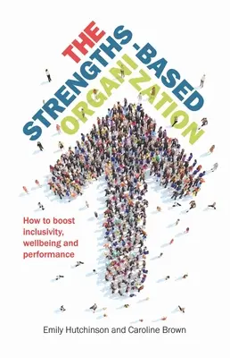 L'organisation basée sur les forces - The Strengths-Based Organization