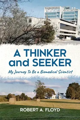 Un penseur et un chercheur : Mon parcours pour devenir scientifique biomédical - A Thinker and Seeker: My Journey To Be a Biomedical Scientist