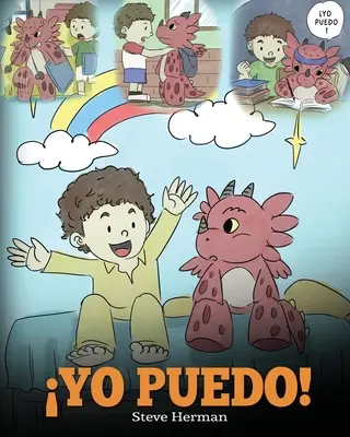 Yo Puedo! : (Je l'ai !) Une belle histoire pour donner confiance aux enfants dans la gestion des situations difficiles. - Yo Puedo!: (I Got This!) Una linda historia para dar confianza a los nios en el manejo de situaciones difciles.