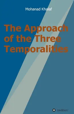 L'approche des trois temporalités - The Approach of the Three Temporalities