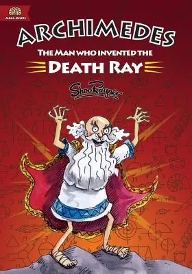 Archimède : L'homme qui inventa le rayon de la mort - Archimedes: The Man Who Invented The Death Ray